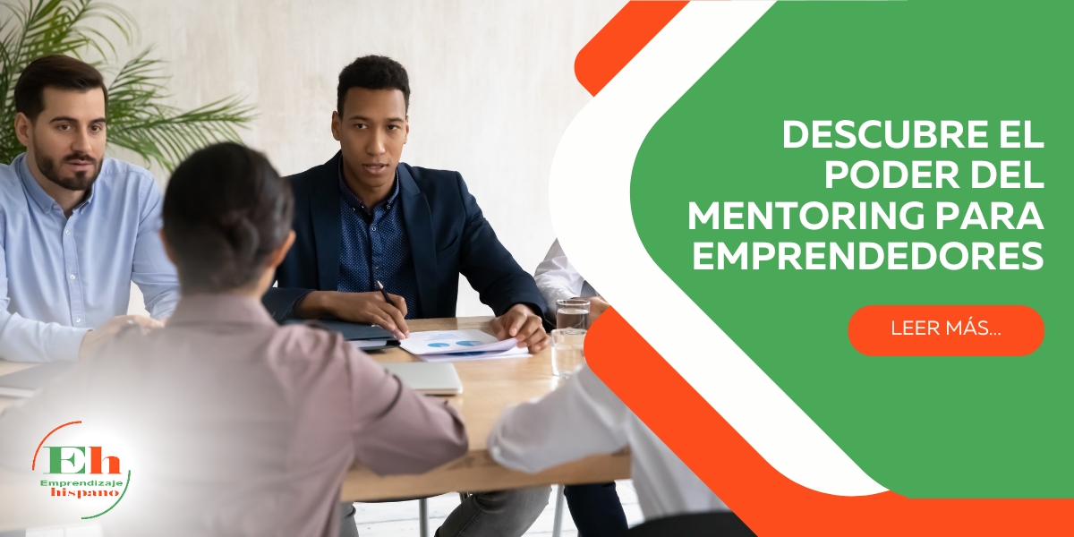 Descubre el Poder de la Mentoría para Emprendedores Mentoring