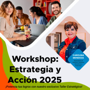 Workshop: Estrategia y Acción 2025